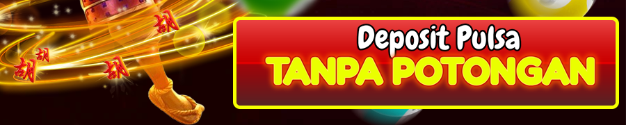 DEPOSIT PULSA TANPA POTONGAN 